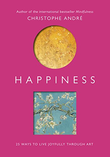 Beispielbild fr Happiness: 25 Ways to Live Joyfully Through Art zum Verkauf von Your Online Bookstore