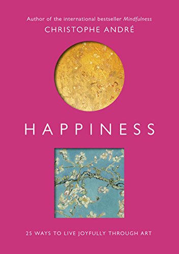 Stock image for Happiness: 25 Ways to Live Joyfully Through Art for sale by Your Online Bookstore