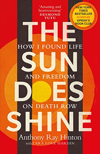 Imagen de archivo de The Sun Does Shine: How I Found Life and Freedom on Death Row (Oprah's Book Club Summer 2018 Selection) [Paperback] Anthony Ray Hinton (author) a la venta por Books of the Smoky Mountains