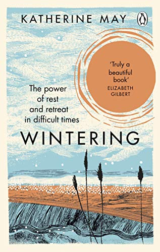 Stock image for Wintering: The Power of Rest and Retreat in Difficult Times for sale by KuleliBooks