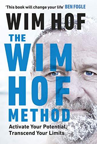 9781846046292: The Wim Hof Method: Activate Your Potential, Transcend Your Limits