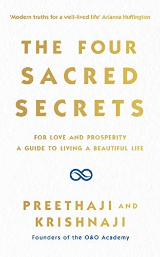 Imagen de archivo de The Four Sacred Secrets: For Love and Prosperity, A Guide to Living a Beautiful Life a la venta por AwesomeBooks
