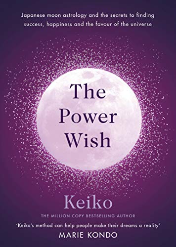 Stock image for The Power Wish: Japanese moon astrology and the secrets to finding success, happiness and favour of the universe for sale by Majestic Books