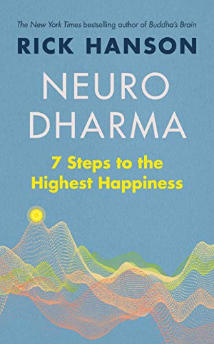 Beispielbild fr Neurodharma: 7 Steps to the Highest Happiness zum Verkauf von WorldofBooks