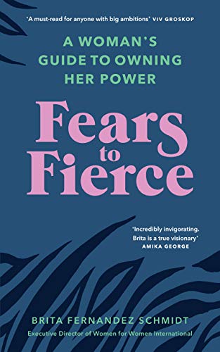 Stock image for Fears to Fierce: A Woman  s Guide to Owning Her Power for sale by PlumCircle