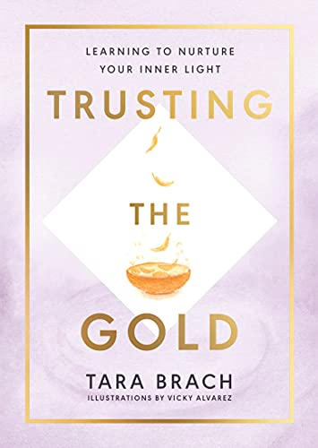 Stock image for Trusting the Gold: Learning to nurture your inner light for sale by AwesomeBooks