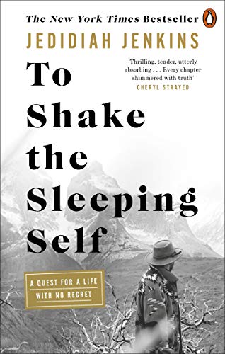 Stock image for To Shake the Sleeping Self: A Quest for a Life with No Regret for sale by WorldofBooks