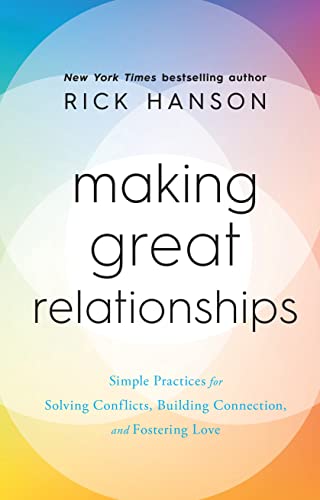 Beispielbild fr Making Great Relationships: Simple Practices for Solving Conflicts, Building Connection and Fostering Love zum Verkauf von WorldofBooks