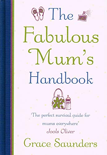 Stock image for The Fabulous Mum's Handbook for sale by AwesomeBooks