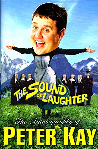 9781846051616: The Sound of Laughter: The Autobiography of Peter Kay