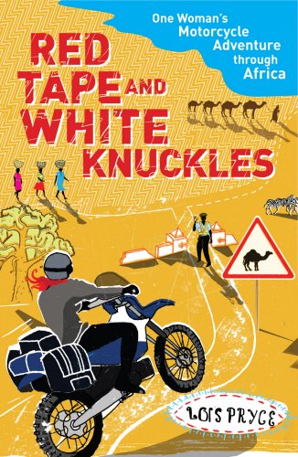 9781846052439: Red Tape and White Knuckles: One Woman's Motorcycle Adventure through Africa