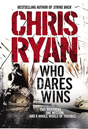 9781846053283: Who Dares Wins: Two Brothers. One Mission. And a Whole World of Trouble...