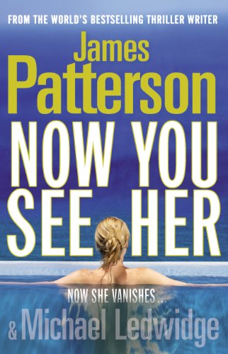 Now You See Her (9781846054693) by James Patterson