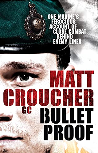 Stock image for Bullet Proof: One Marine's Ferocious Account of Close Combat Behind Enemy Lines for sale by WorldofBooks
