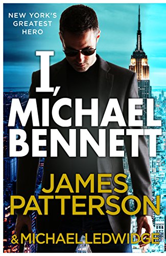 Beispielbild fr I, Michael Bennett: (Michael Bennett 5). New Yorks top detective becomes a crime lords top target zum Verkauf von WorldofBooks
