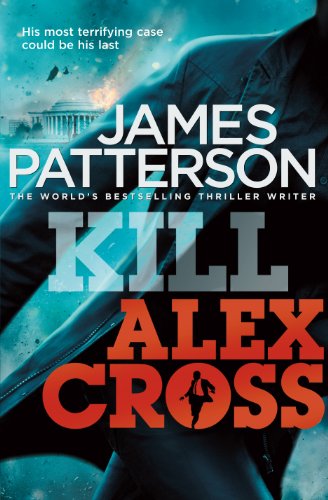 Stock image for Kill Alex Cross: (Alex Cross 18) for sale by WorldofBooks