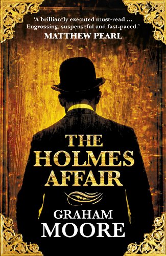 Stock image for The Holmes Affair. by Graham Moore for sale by ThriftBooks-Dallas
