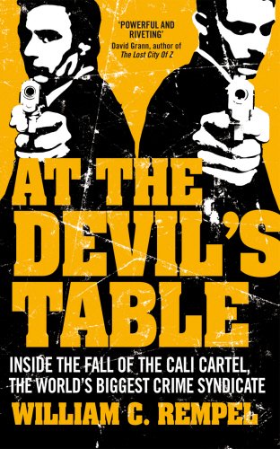 Beispielbild fr At The Devil's Table: Inside the fall of the Cali cartel. The world's biggest crime syndicate zum Verkauf von WorldofBooks