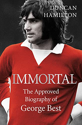 Imagen de archivo de Immortal: The Approved Biography of George Best a la venta por WorldofBooks