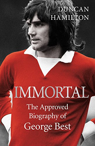 Stock image for Immortal: The Approved Biography of George Best for sale by WorldofBooks