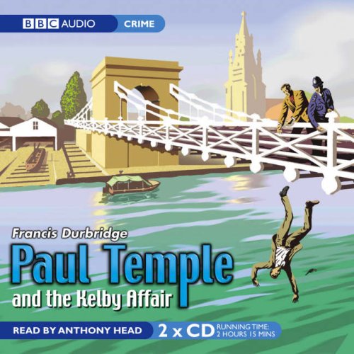Beispielbild fr Paul Temple and the Kelby Affair (BBC Audiobooks) zum Verkauf von WorldofBooks