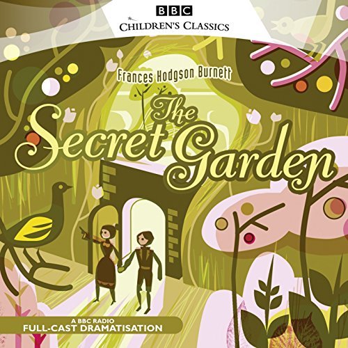 Stock image for The Secret Garden (BBC Children's Classics) for sale by WorldofBooks