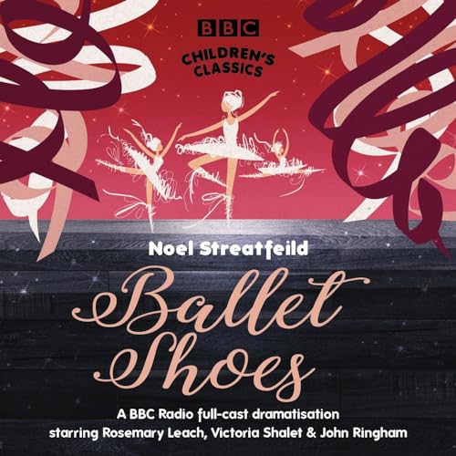 9781846071133: Ballet Shoes (BBC Children's Classics)