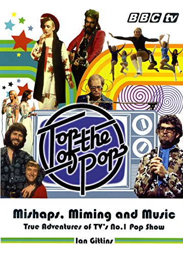 Imagen de archivo de Top of the Pops: Mishaps, Miming and Music a la venta por AwesomeBooks
