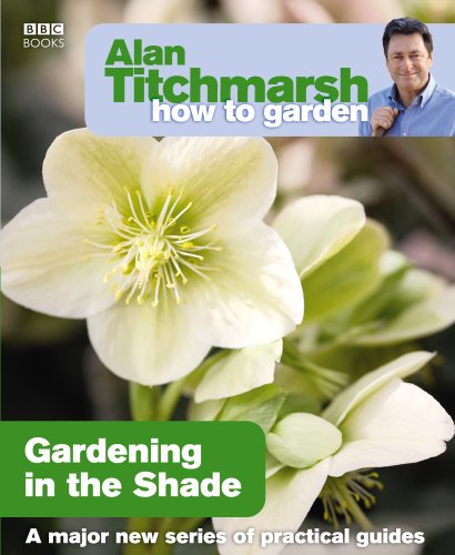 9781846073953: Gardening in the Shade (15) (How to Garden)