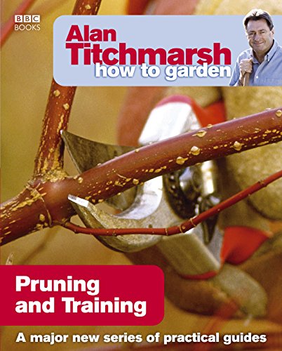 9781846074004: Pruning and Training (17) (How to Garden)
