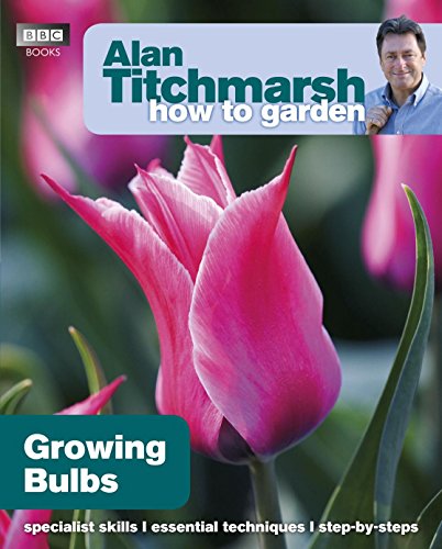 Beispielbild fr Alan Titchmarsh How to Garden: Growing Bulbs (How to Garden, 24) zum Verkauf von WorldofBooks