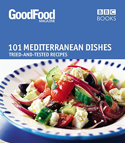 Beispielbild fr 101 Mediterranean Dishes: Tried and Tested Recipes (Good Food 101) zum Verkauf von SecondSale
