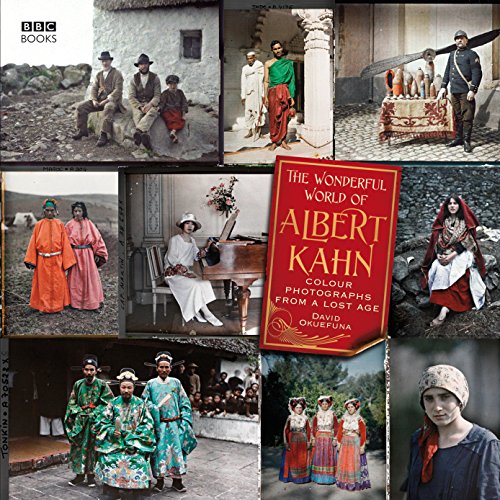 Stock image for The Wonderful World of Albert Kahn: Colour Photographs from a Lost Age for sale by AMM Books