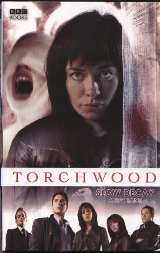 Stock image for Torchwood : Slow Decay for sale by AwesomeBooks