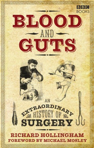 9781846075070: Blood and Guts: A History of Surgery