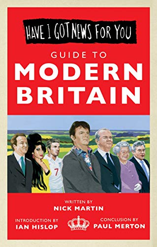 Beispielbild fr Have I Got News For You: Guide to Modern Britain zum Verkauf von SecondSale