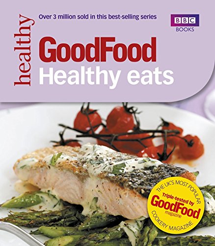 Imagen de archivo de Good Food: Healthy Eats: Triple-tested Recipes a la venta por SecondSale