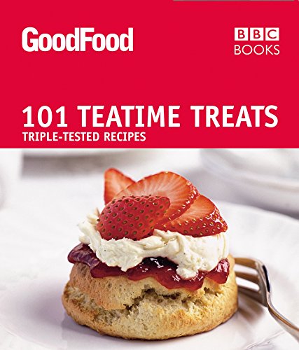 Beispielbild fr Good Food: Teatime Treats: Triple-tested Recipes zum Verkauf von ThriftBooks-Atlanta