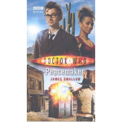 Beispielbild fr [Doctor Who: Peacemaker] [by: James Swallow] zum Verkauf von AwesomeBooks