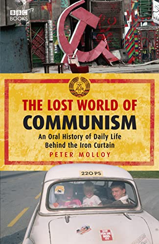 Beispielbild fr The Lost World of Communism: An Oral History of Daily Life Behind the Iron Curtain zum Verkauf von Books From California