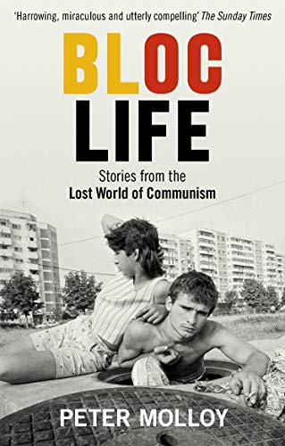 Beispielbild fr Bloc Life: Stories from the Lost World of Communism zum Verkauf von WorldofBooks