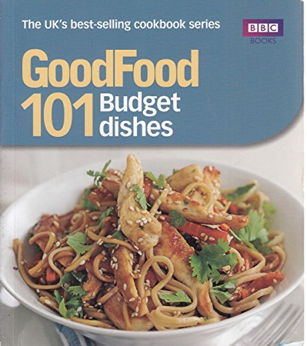 Stock image for Good Food: 101 Budget Dishes: Triple-tested Recipes for sale by WorldofBooks