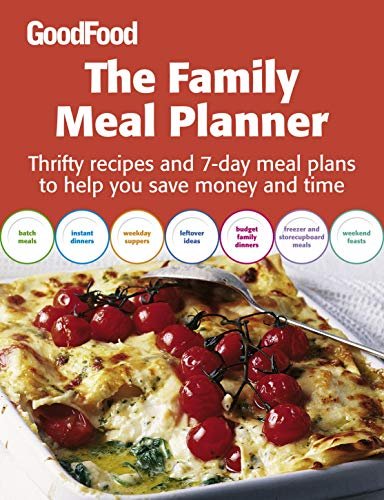 9781846077562: Good Food: The Family Meal Planner: Thrifty recipes and 7-day meal plans to help you save time and money