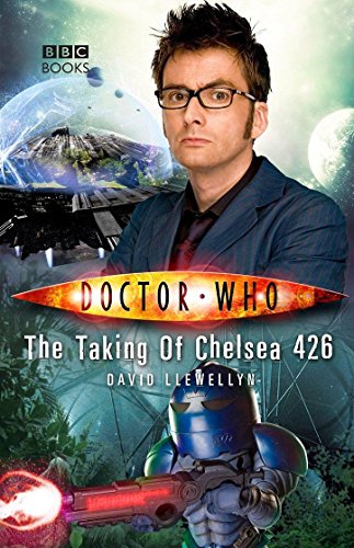 9781846077586: Doctor Who: The Taking of Chelsea 426 [Lingua Inglese]
