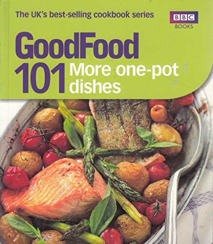 Stock image for Good Food: More One-Pot Dishes: Triple-tested Recipes (Good Food 101) for sale by WorldofBooks