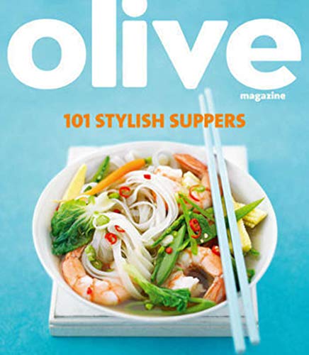 Beispielbild fr Olive: 101 Stylish Suppers (Olive Magazine) zum Verkauf von WorldofBooks