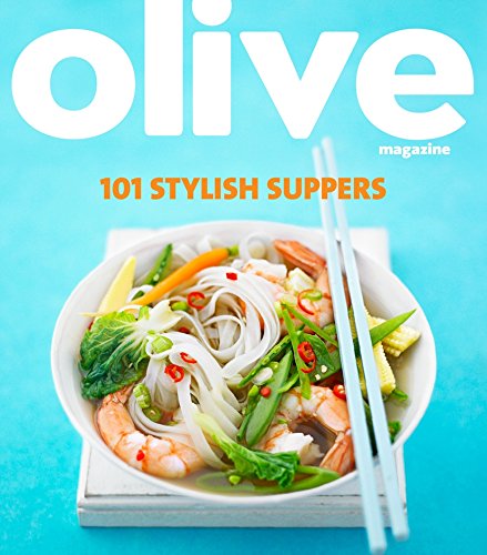 Stock image for Olive: 101 Stylish Suppers (Olive Magazine) for sale by WorldofBooks