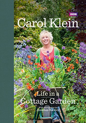 Beispielbild fr Life in a Cottage Garden: a delightful, personal account of a year spent delighting in and cherishing a beautiful garden from the BBC  s Carol Klein zum Verkauf von WorldofBooks