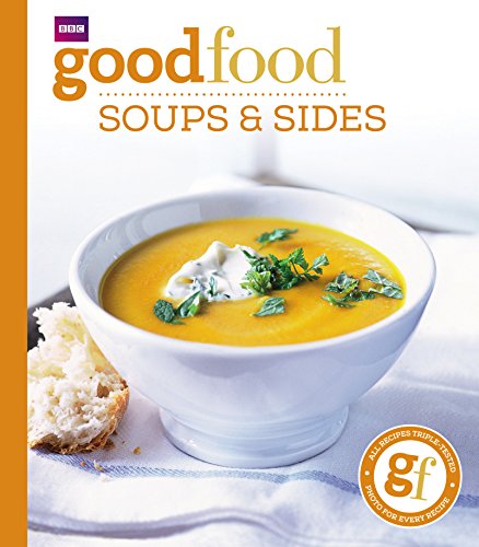 Beispielbild fr Good Food 101: Soups & Sides: Triple-tested Recipes zum Verkauf von SecondSale