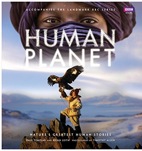 Stock image for Human Planet: Nature's Greatest Human Stories for sale by ThriftBooks-Atlanta
